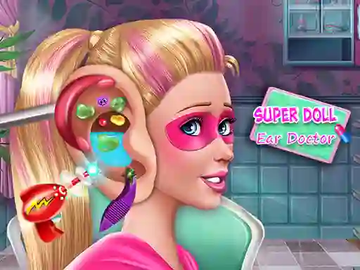 Jeu Super Doll Ear Doctor en ligne