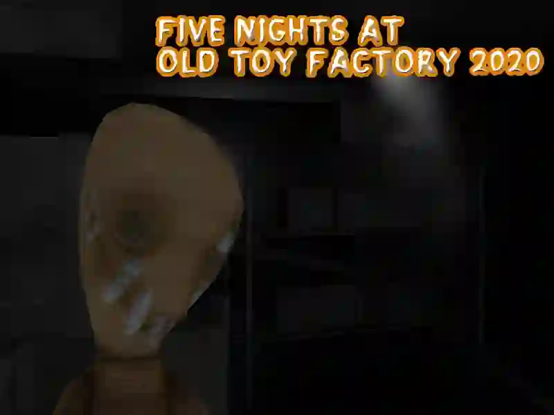 Jeu Five Nights at Old Toy Factory 2020 en ligne