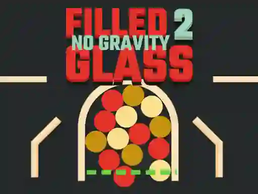 Jeu Filled Glass 2 No Gravity en ligne