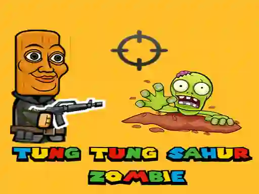 Jeu Tung Tung Sahur Zombie en ligne