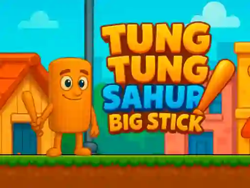 Jeu Tung Tung Sahur Big Stick en ligne