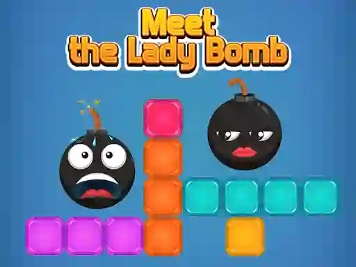 Jeu Meet The Lady Bomb en ligne