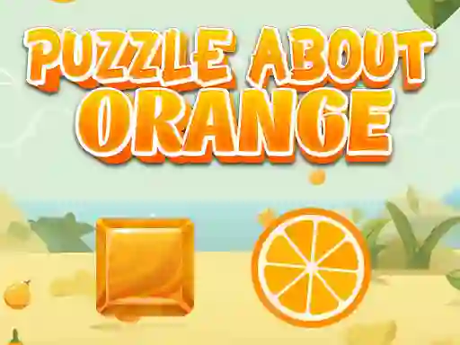 Jeu Puzzle About Orange en ligne
