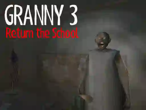 Jeu Granny 3 Return the School en ligne