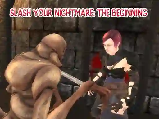 Jeu Slash Your Nightmare: The Beginning en ligne