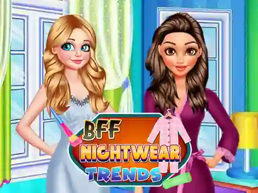 Jeu BFF Nightwear Trends en ligne