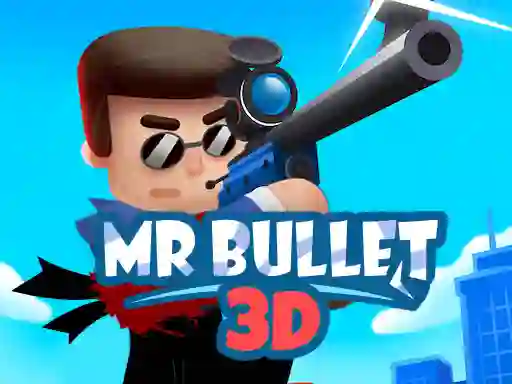 Jeu Mr Bullet 3D online en ligne