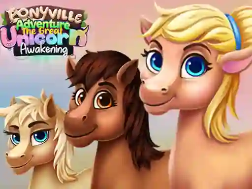 Jeu Ponyville Adventure The Great Unicorn Awakening en ligne
