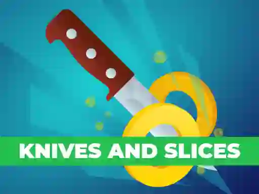 Jeu Knives And Slices en ligne