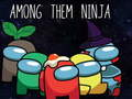 Jeu Parmi eux Ninja  en ligne