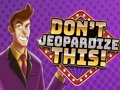 Jeu Ne compromettez pas cela  en ligne