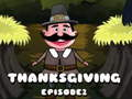 Jeu Épisode de Thanksgiving 2 en ligne