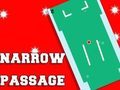 Jeu Passage étroit  en ligne