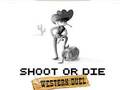 Jeu Shoot or Die duel occidental  en ligne