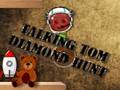 Jeu Chasse au diamant Talking Tom  en ligne