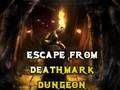 Jeu Évadez-vous du donjon Deathmark  en ligne