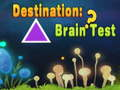 Jeu Destination : Test cérébral  en ligne
