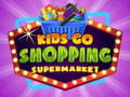 Jeu Les enfants vont faire du shopping au supermarché  en ligne