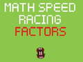 Jeu Facteurs de course de vitesse mathématique  en ligne