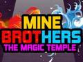 Jeu Mine Brothers: Le Temple Magique  en ligne