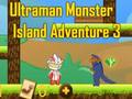 Jeu Ultraman Monster Island Aventure 3  en ligne