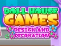 Jeu Conception et décoration de jeux de maison de poupée  en ligne