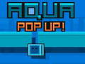 Jeu Aqua pop up up en ligne