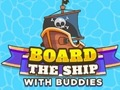 Jeu Montez à bord du navire avec des amis  en ligne