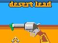 Jeu Plomb du désert  en ligne