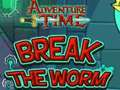 Jeu Temps d'aventure briser le ver  en ligne