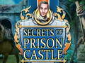 Jeu Les secrets du château de la prison  en ligne