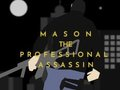 Jeu Mason l'assassin professionnel  en ligne