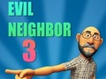 Jeu Voisin maléfique 3  en ligne