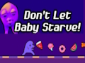 Jeu Ne laissez pas bébé mourir de faim !  en ligne