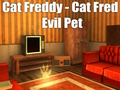 Jeu Chat Freddy - Chat Fred Evil Pet  en ligne