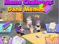 Jeu Défi Meme : Dank Memes  en ligne
